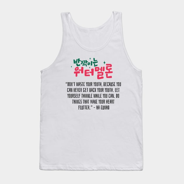 Twinkling Watermelon Korean Drama Quote Tank Top by ArtRaft Pro